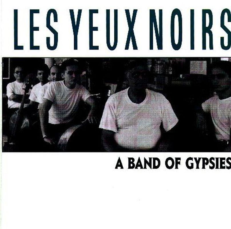 Les Yeux Noirs - A Band of Gypsies