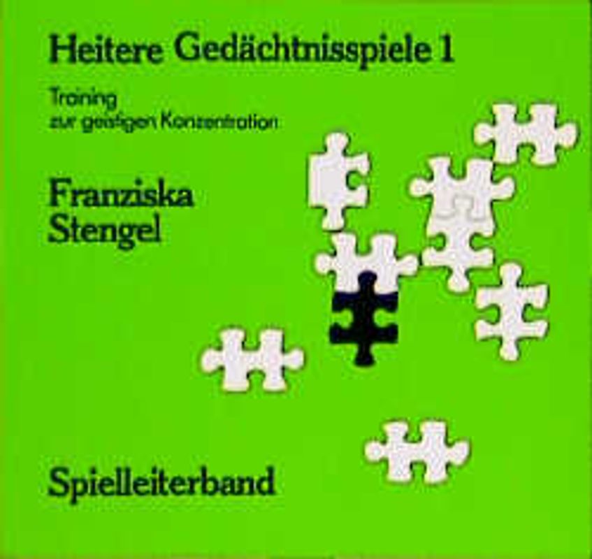 Heitere Gedächtnisspiele 1. Training zur geistigen Konzentration / Heitere Gedächtnisspiele 1 - Spielleiterband. Training zur geistigen Konzentration