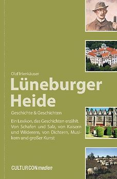 Lüneburger Heide - Geschichte & Geschichten