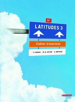 Latitudes / B1 - Cahier d'exercices mit CD