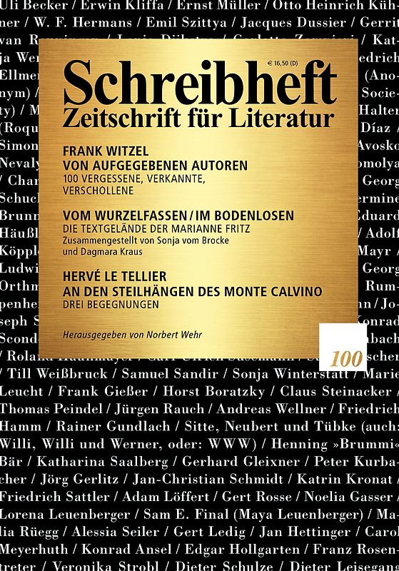 SCHREIBHEFT 100: Frank Witzel: Von aufgegebenen Autoren. 100 Vergessene, Verkannte, Verschollene /