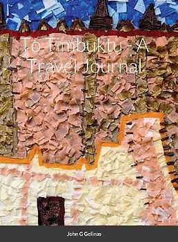 To Timbuktu - A Travel Journal