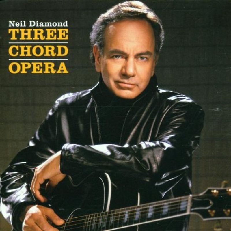 Neil Diamond - Three Chord Opera