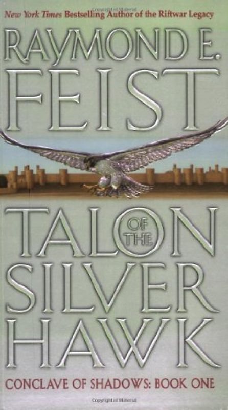 Talon of the Silver Hawk: Conclave of Shadows: Book One - Raymond E. Feist