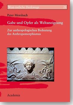 Gabe und Opfer als Weltaneignung