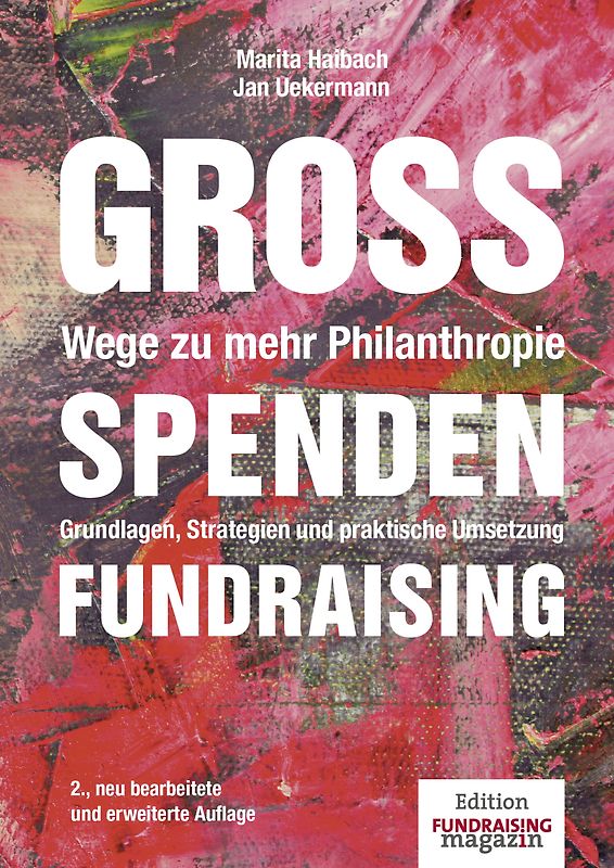Großspenden-Fundraising - Wege zu mehr Philanthropie