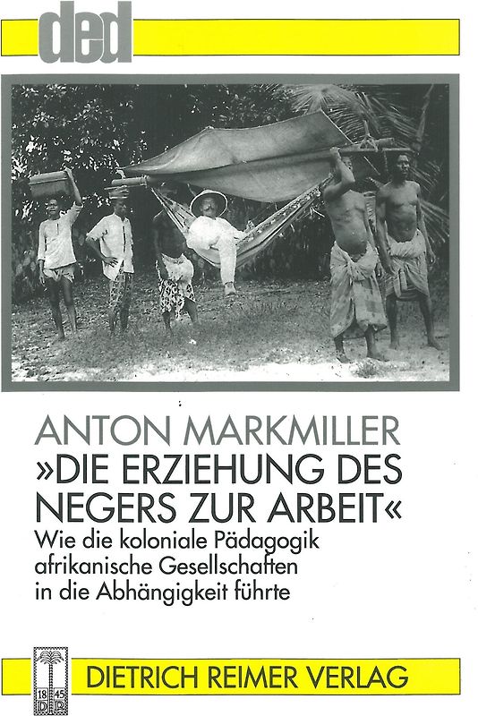 Die Erziehung des Negers zur Arbeit