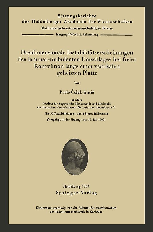 Dreidimensionale Instabilitätserscheinungen des laminar-turbulenten Umschlages bei freier Konvektion längs einer vertikalen geheizten Platte