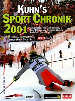 Kuhns Sport Chronik 2001. Das österreichische Sportjahrbuch