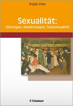Sexualität: Störungen, Abweichungen, Transsexualität