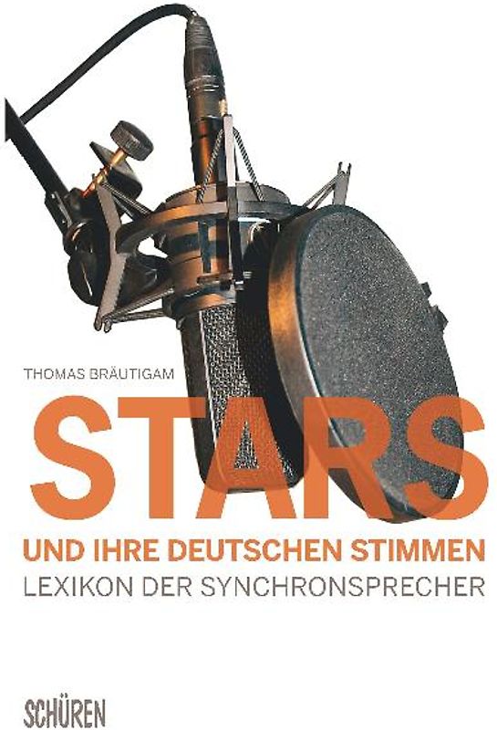 Stars und ihre deutschen Stimmen.  Lexikon der Synchronsprecher
