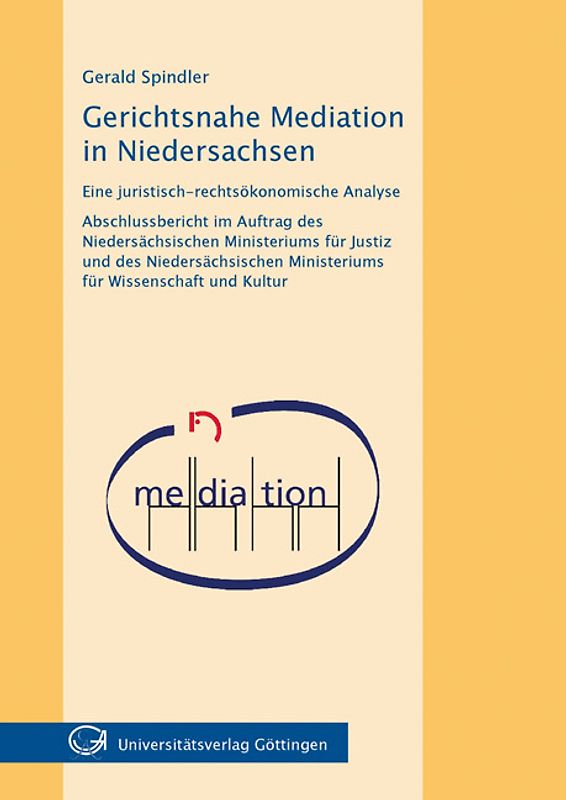 Gerichtsnahe Mediation in Niedersachsen. Eine juristisch-rechtsökonomische Analyse