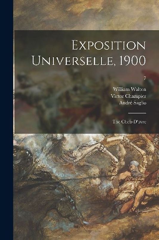 Exposition Universelle, 1900: the Chefs-d'uvre; 7