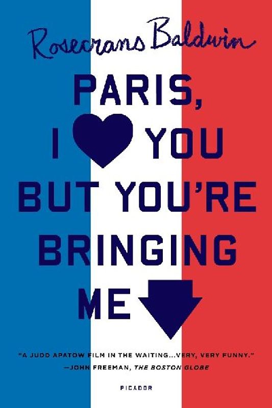 PARIS, I LOVE YOU BUT YOU'RE BRINGI