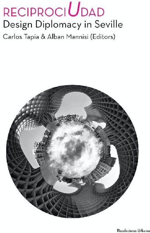 Reciprociudad : design diplomacy in Seville