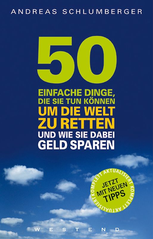 50 einfache Dinge, die Sie tun können, um die Welt zu retten und wie Sie dabei Geld sparen