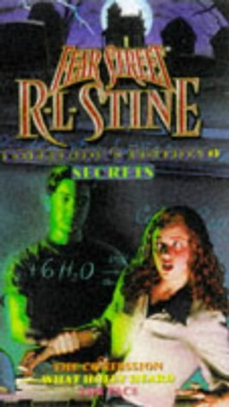 Fear Street Secrets: The Confession / What Holly Heard / The Face - R. L. Stine [3 stories in one book]