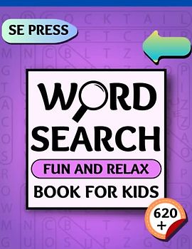 620+ Word Search Book For Kids: Awesome Word Search For Kids To Improve Reading Skills And Vocabulary