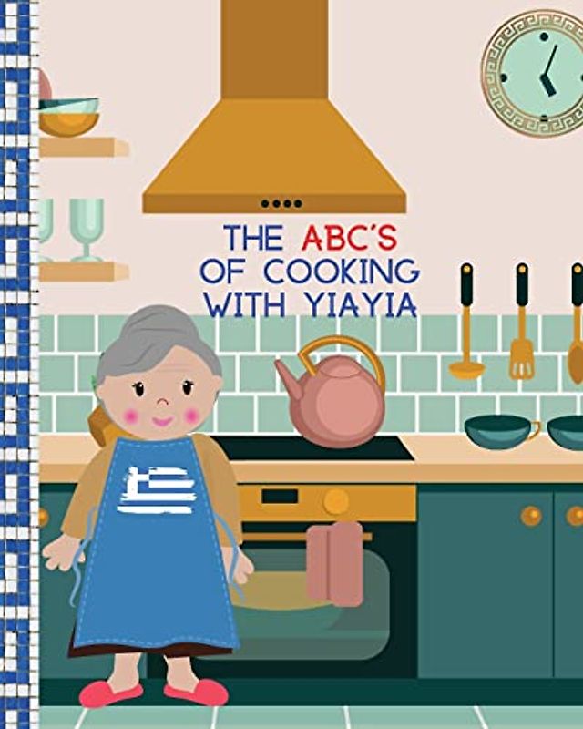 The ABC's Of Cooking With Yiayia (Learning with Yiayia)