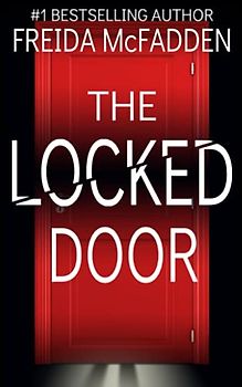 The Locked Door: A gripping psychological thriller with a jaw-dropping twist