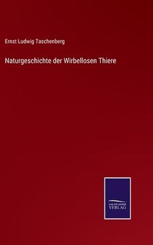 Naturgeschichte der Wirbellosen Thiere