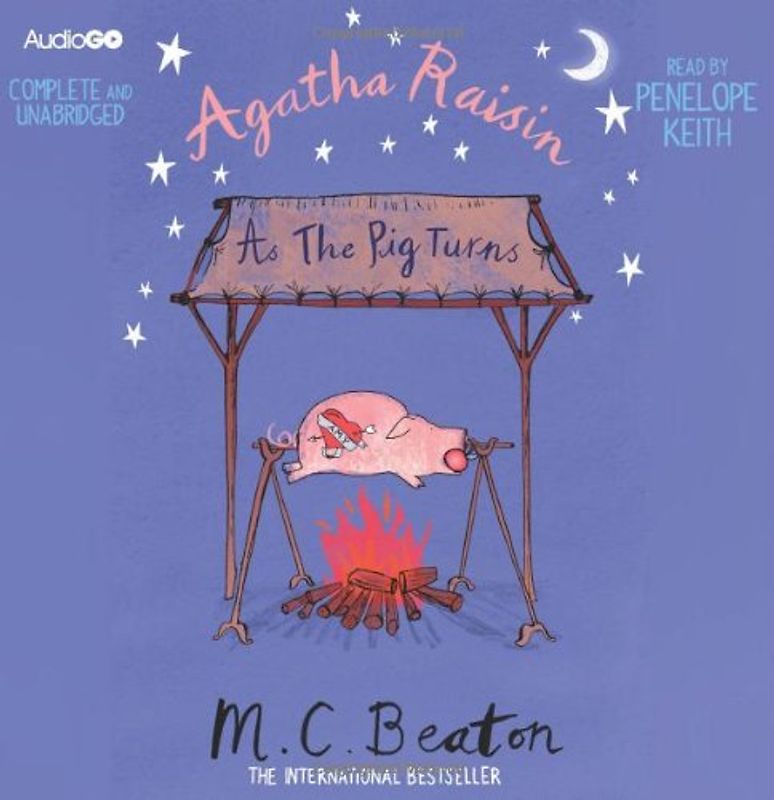Agatha Raisin as the Pig Turns - M. C. Beaton [6 Audio CDs]