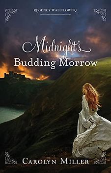 Midnight's Budding Morrow (Regency Wallflowers, 2)