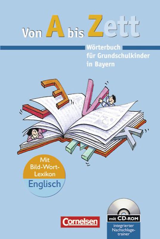 Von A bis Zett - Bayern. Wörterbuch für Grundschulkinder / Wörterbuch mit CD-ROM