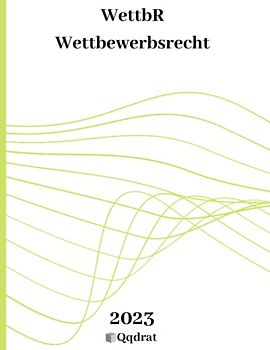 WettbR | Wettbewerbsrecht | Wettbewerbspolitik | WettbR Buch | Gesetzbuch und Gesetzessammlung von Qqdrat | Neueste Auflage der Gesetzestexte |