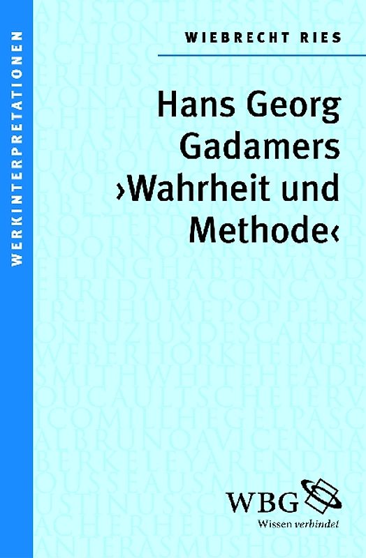 Gadamers "Wahrheit und Methode"