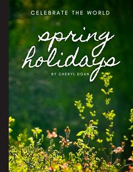 Celebrate the World: Spring Holidays