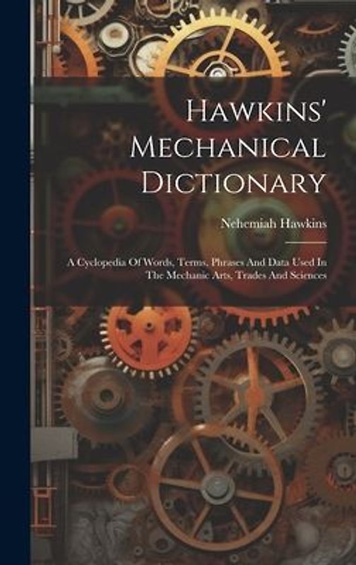 Hawkins' Mechanical Dictionary