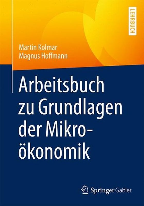 Arbeitsbuch zu Grundlagen der Mikroökonomik