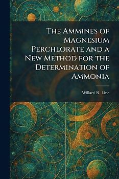 The Ammines of Magnesium Perchlorate and a New Method for the Determination of Ammonia