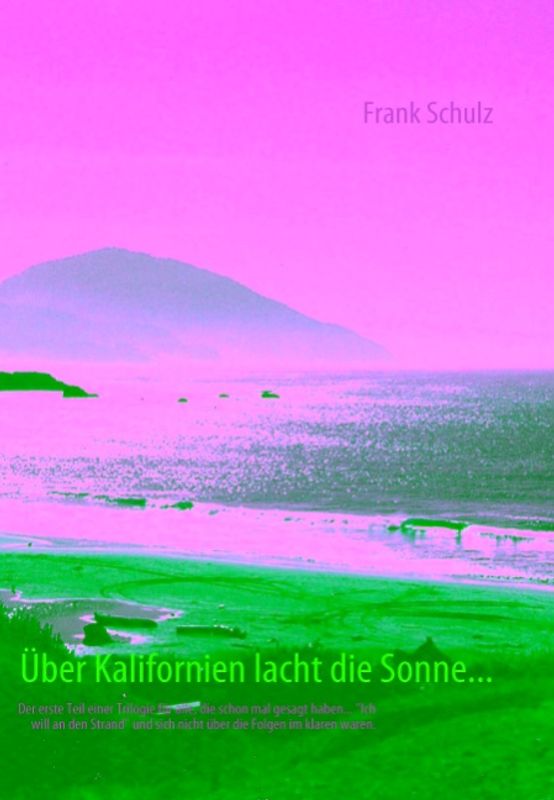 Über Kalifornien lacht die Sonne...