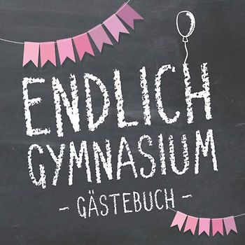 Endlich Gymnasium, Gästebuch zur Einschulung in's Gymi für Mädchen: Erinnerungsbuch & Fotoalbum als Geschenk zum Schulstart am Gymnasium für angehende Schülerinnen der 5. Klasse