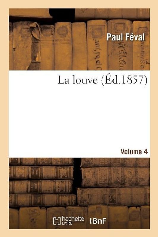 La louve. Volume 4