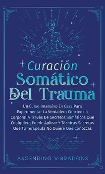 Curación Somática Del Trauma