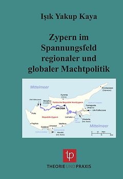 Zypern im Spannungsfeld regionaler und globaler Machtpolitik