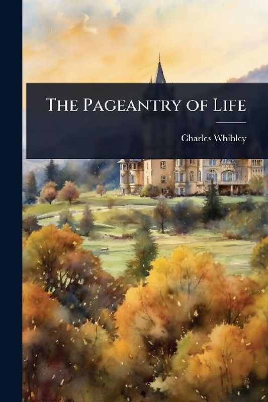 The Pageantry of Life