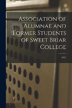 Association of Alumnae and Former Students of Sweet Briar College; 1917