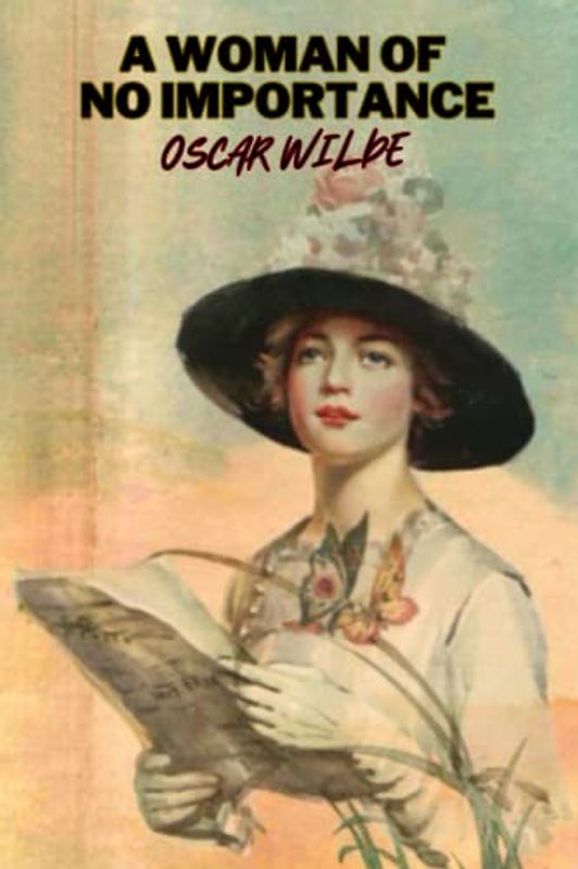 A Woman of No Importance (Annotated)