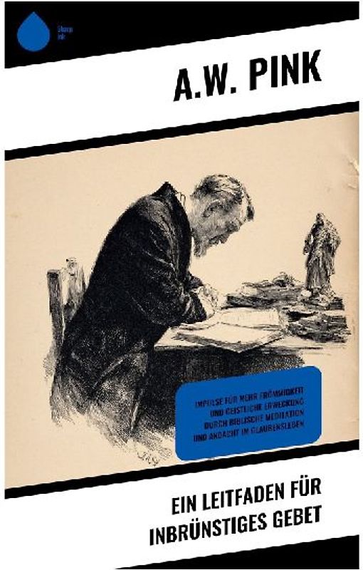 Ein Leitfaden für inbrünstiges Gebet