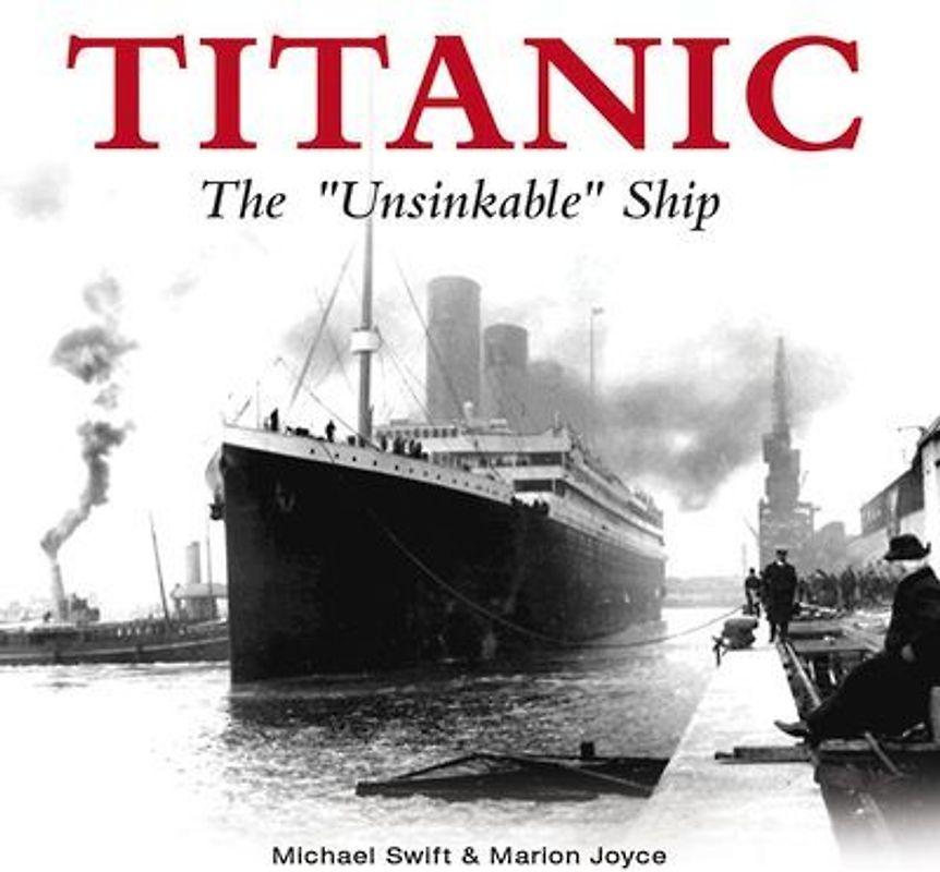 Titanic: The Unsinkable Ship