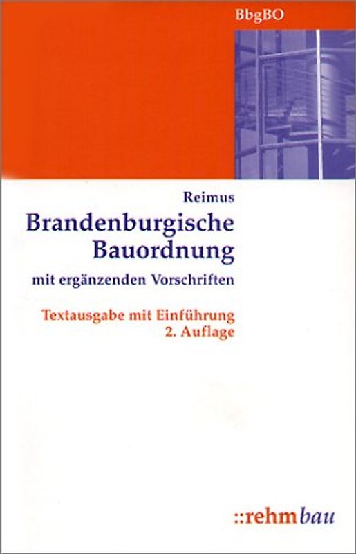Brandenburgische Bauordnung mit ergänzenden Vorschriften. Textausgabe mit Einführung