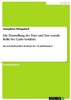 Die Darstellung der Frau  und ihre soziale Rolle bei Carlo Goldoni