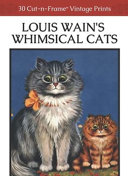 Louis Wain's Whimsical Cats: 30 Cut-n-Frame™ Vintage Prints