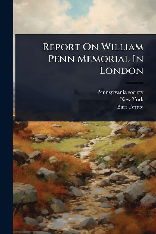 Report On William Penn Memorial In London