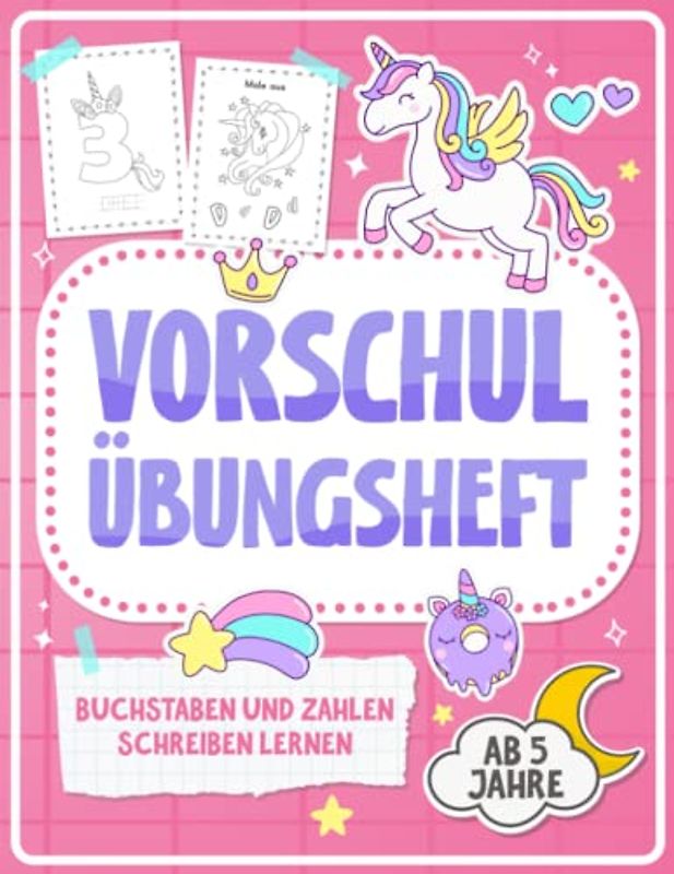 Vorschule Übungshefte ab 5 Mädchen: Buchstaben und Zahlen Schreiben Lernen mit Einhörnern (Vorschulhefte)