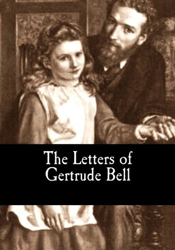 The Letters of Gertrude Bell